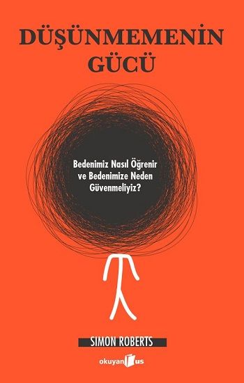 Düşünmemenin Gücü - Okuyan Us Yayın Kitap