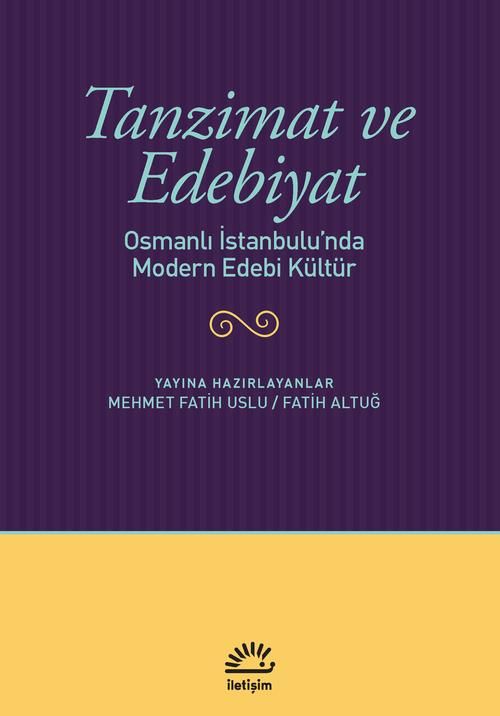 Tanzimat ve Edebiyat - İletişim Yayınları Kitap
