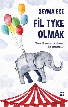 Fil Tyke Olmak - Dokuz Yayınları Kitap