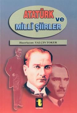 Atatürk ve Milli Şiirleri - Toker Yayınları Kitap