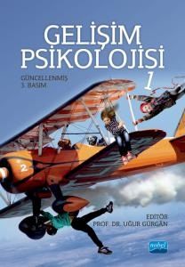 Gelişim Psikolojisi -1 - Nobel Akademik Yayıncılık Kitap