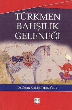 Türkmen Bahşılık Geleneği - Gazi Kitabevi Kitap