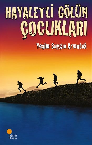 Hayaletli Gölün Çocukları - Günışığı Kitaplığı Kitap