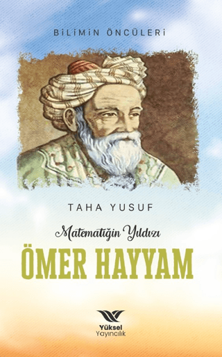 Matematiğin Yıldızı Ömer Hayyam - Yüksel Yayıncılık Kitap