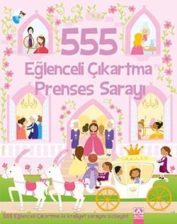 555 Eğlenceli Çıkartma - Prenses Sarayı - Altın Kitaplar - Çocuk Kitapları Kitap