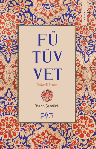 Fütüvvet - Erdemli İnsan - Sufi Kitap Kitap
