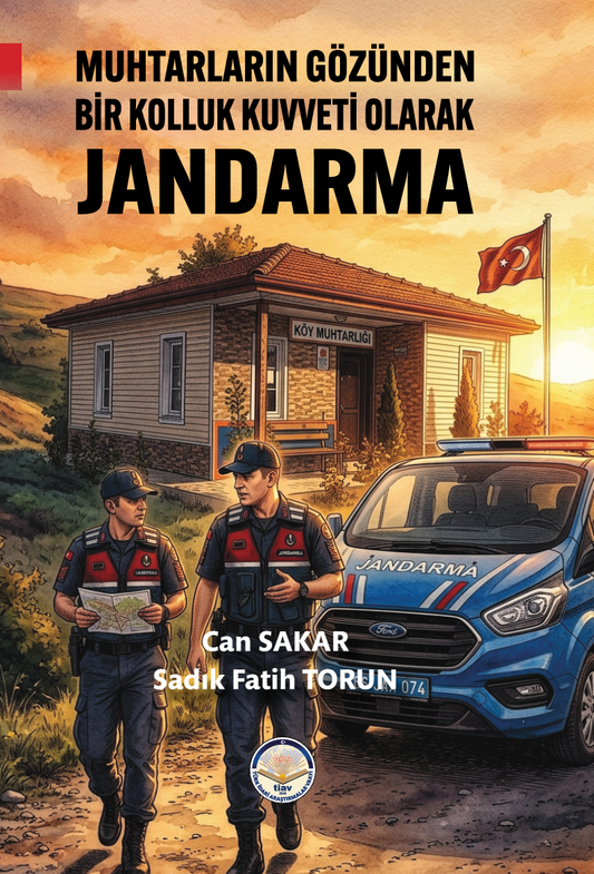Muhtarların Gözünden Bir Kolluk Kuvveti Olarak Jandarma - Tiav Kitap