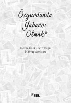 Özyurdunda Yabancı Olmak - Sel Yayıncılık Kitap