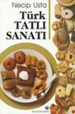 Türk Tatlı Sanatı - Remzi Kitabevi Kitap