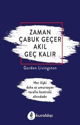 Zaman Çabuk Geçer Akıl Geç Kalır - Kuraldışı Yayınevi Kitap