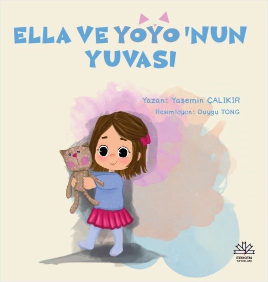 Ella ve Yoyo’nun Yuvası - Eriken Yayınları Kitap
