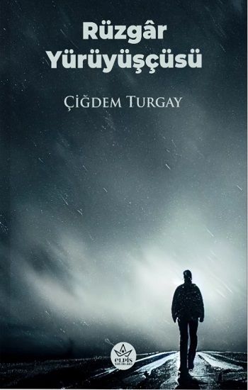 Rüzgar Yürüyüşçüsü - Elpis Yayınları Kitap