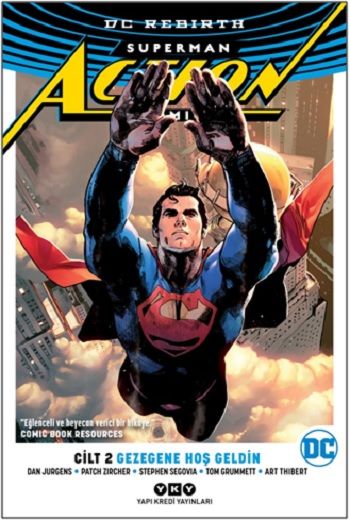 Superman Action Comics Cilt 2 - Gezegene Hoş Geldin - Yapı Kredi Yayınları Kitap