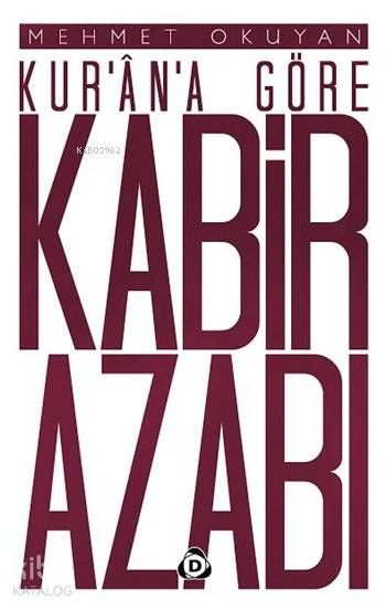 Kur'an'a Göre Kabir Azabı - Düşün Yayıncılık Kitap