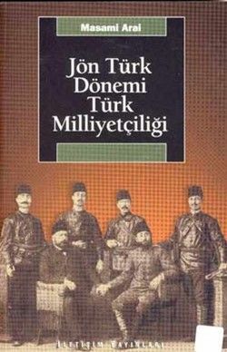 Jön Türk Dönemi Türk Milliyetçiliği - İletişim Yayınları Kitap