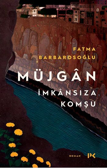 Müjgan: İmkansıza Komşu - Profil Kitap Kitap