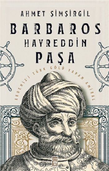 Barbaros Hayreddin Paşa - Timaş Yayınları Kitap