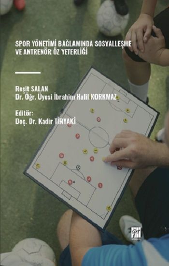 Spor Yönetimi Bağlamında Sosyalleşme Ve Antrenör Öz Yeterliği - Gazi Kitabevi Kitap