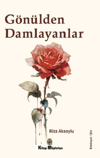 Gönülden Damlayanlar - Kitap Müptelası Yayınları Kitap