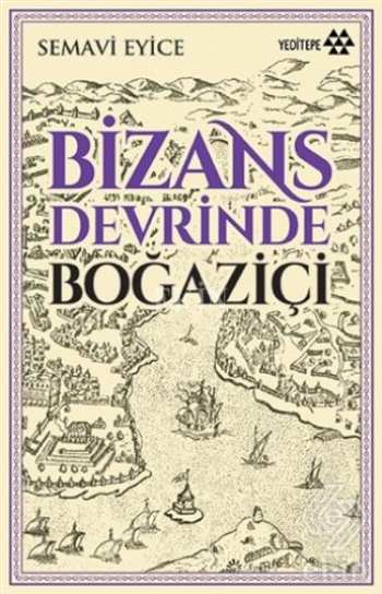 Bizans Devrinde Boğaziçi - Yeditepe Yayınevi Kitap