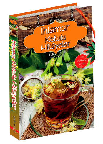 Ihlamur Kokulu Hikayeler - Yakamoz Yayınevi Kitap