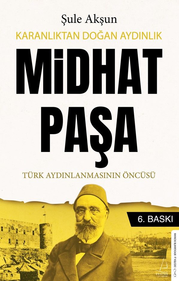 Karanlıktan Doğan Aydınlık - Midhat Paşa - Destek Yayınları Kitap