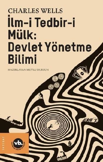 İlm-i Tedbir-i Mülk: Devlet Yönetme Bilimi - Vakıfbank Kültür Yayınları Kitap