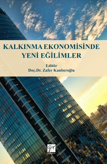 Kalkınma Ekonomisinde Yeni Eğilimler - Gazi Kitabevi Kitap