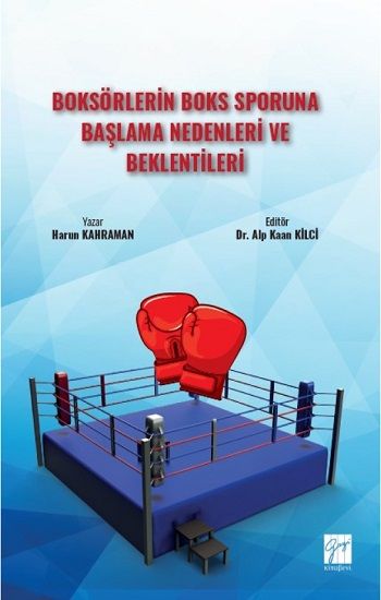 Boksörlerin Boks Sporuna Başlama Nedenleri ve Beklentileri - Gazi Kitabevi Kitap