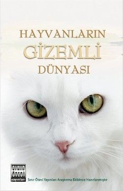 Hayvanların Gizemli Dünyası - Sınır Ötesi Yayınları Kitap