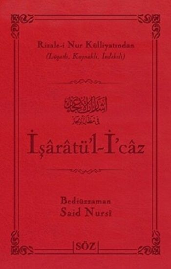 İşaratü’l- İ’caz (Ciltli) - Söz Basım Yayın Kitap