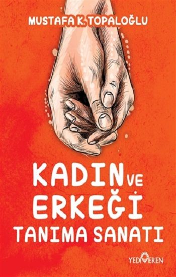 Kadın ve Erkeği Tanıma Sanatı - Yediveren Yayınları Kitap