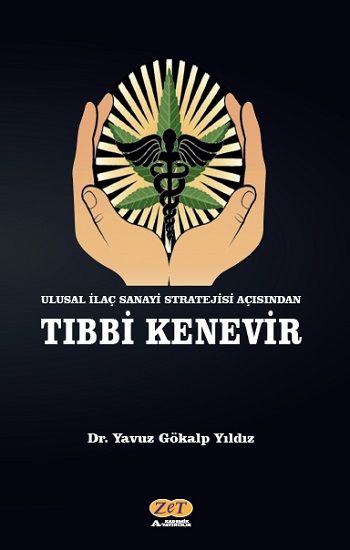 Ulusal İlaç Sanayi Stratejisi Açısından Tıbbi Kenevir - Zet Akademi Yayınları Kitap