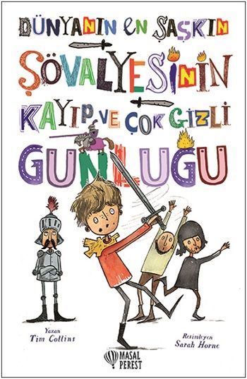 Dünyanın En Şaşkın Şövalyesinin Kayıp ve Çok Gizli Günlüğü (Ciltli) - Masalperest Kitap