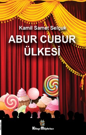 Abur Cubur Ülkesi - Kitap Müptelası Yayınları Kitap