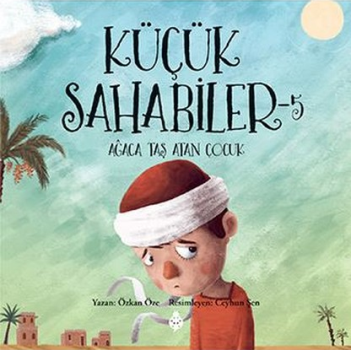 Küçük Sahabiler 5: Ağaca Taş Atan Çocuk - Uğurböceği Yayınları (Kampanyalı) Kitap