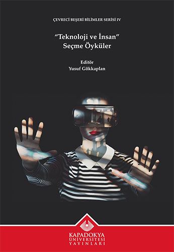 “Teknoloji ve İnsan” Seçme Öyküler - Kapadokya Üniversitesi Yayınları Kitap