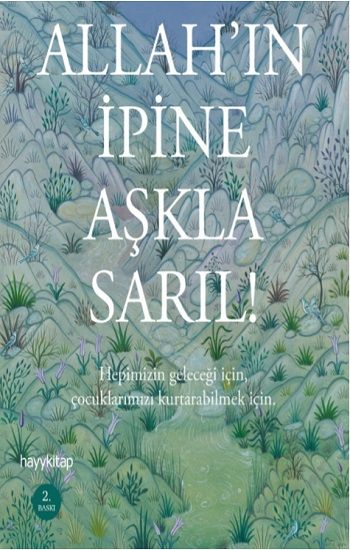 Allah’ın İpine Aşkla Sarıl! - Hayykitap Kitap