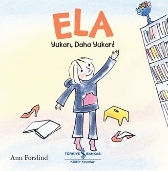 Ela - Yukarı Daha Yukarı ! - İş Bankası Kültür Yayınları Kitap