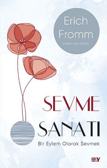 Sevme Sanatı (Modern Kapak) - Say Yayınları Kitap