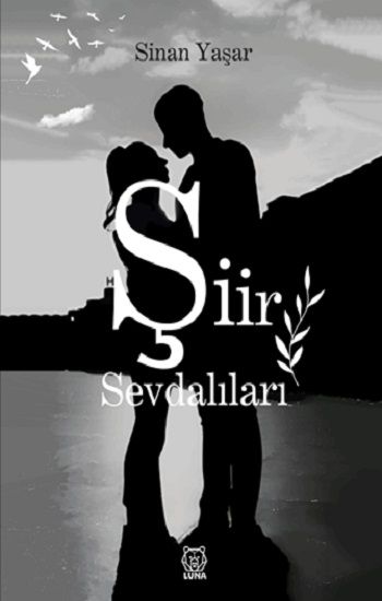 Şiir Sevdalıları - Luna Yayınları Kitap
