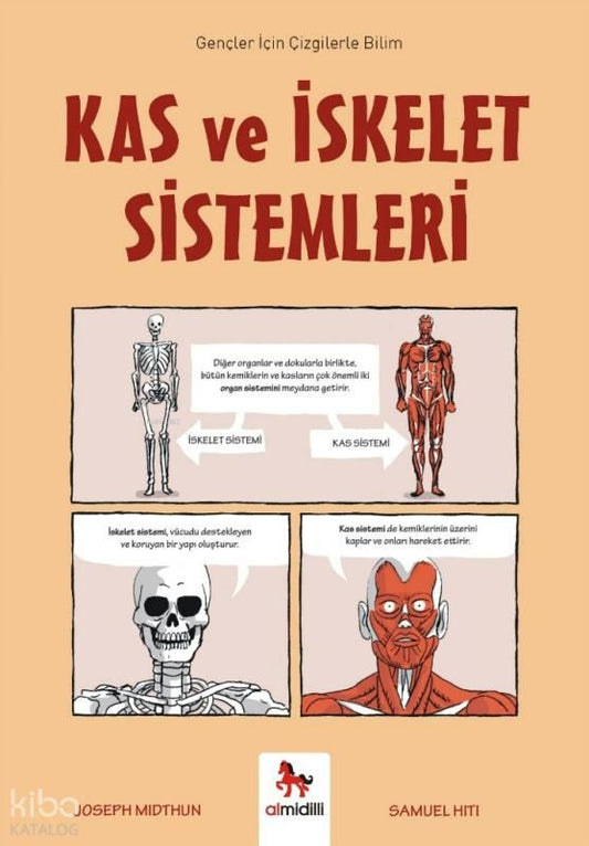 Kas ve İskelet Sistemleri ;Gençler İçin Çizgilerle Bilim - Almidilli Kitap