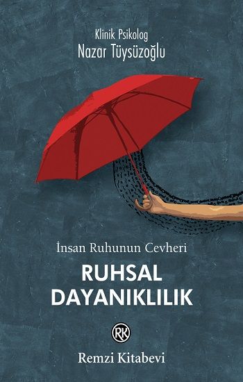 İnsan Ruhunun Cevheri Ruhsal Dayanıklılık - Remzi Kitabevi Kitap