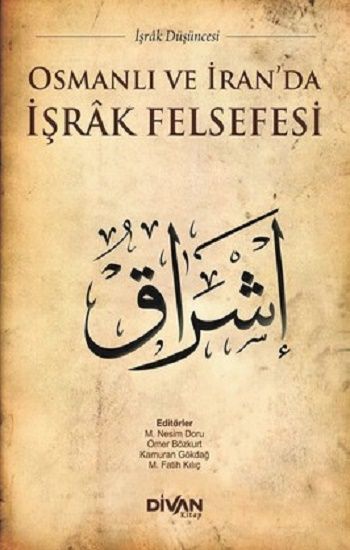 Osmanlı ve İran'da İşrak Felsefesi - Divan Kitap Kitap