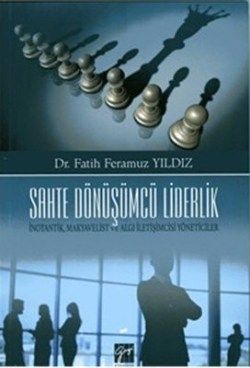 Sahte Dönüşümcü Liderlik - Gazi Kitabevi Kitap