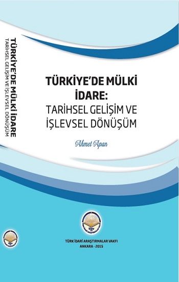 Türkiye'de Mülki İdare - Tarihsel Gelişim ve İşlevsel Dönüşüm - Tiav Kitap