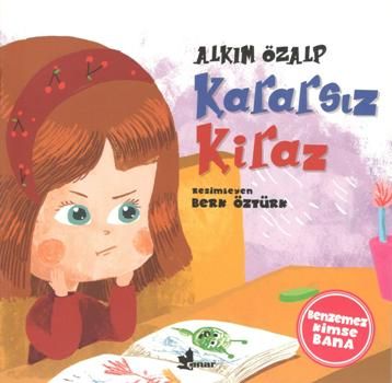 Kararsız Kiraz - Benzemez Kimse Sana - Çınar Yayınları Kitap
