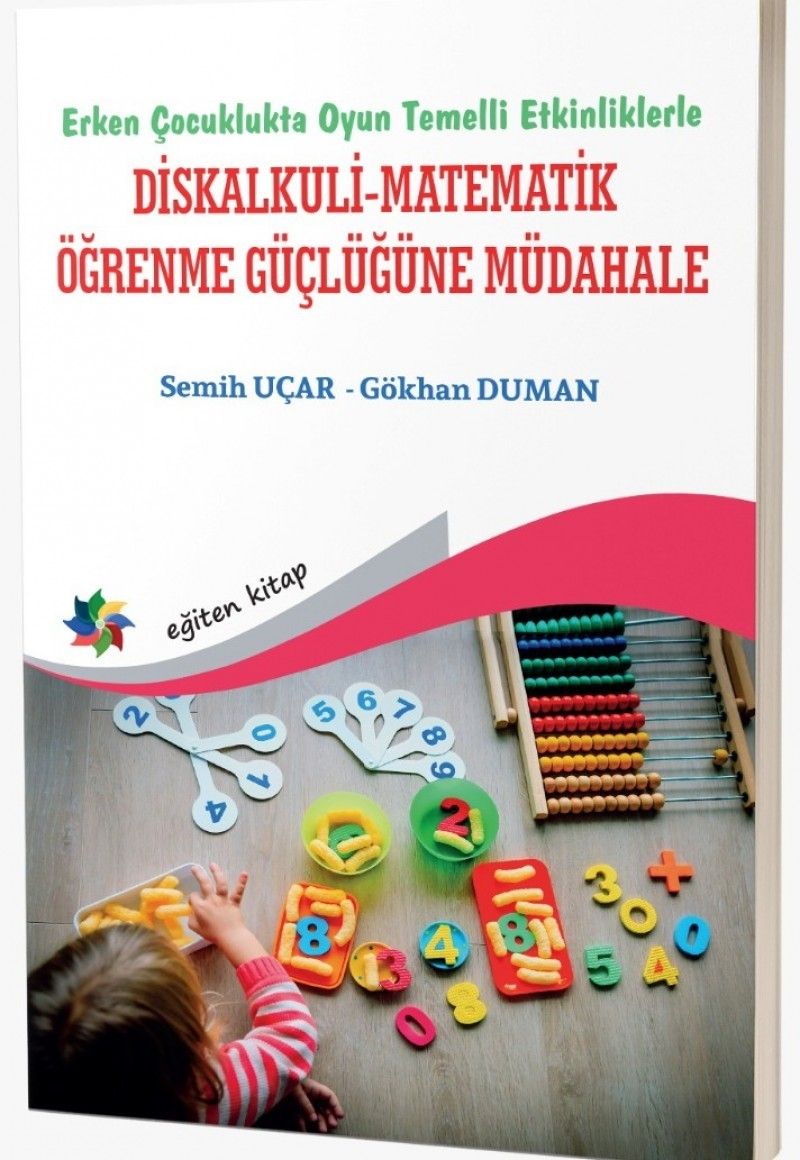 Erken Çocuklukta Oyun Temelli Etkinliklerle Diskalkuli-Matematik Öğrenme Güçlüğüne Müdahale - Eğiten Kitap Kitap