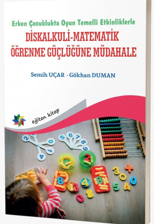 Erken Çocuklukta Oyun Temelli Etkinliklerle Diskalkuli-Matematik Öğrenme Güçlüğüne Müdahale - Eğiten Kitap Kitap