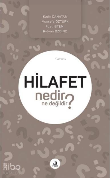 Hilafet Nedir Ne Değildir? - Fecr Yayınları Kitap